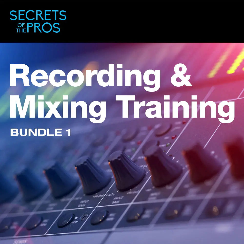 Secrets of the Pros - Recording & Mixing Training - Download & Own Secrets of the Pros