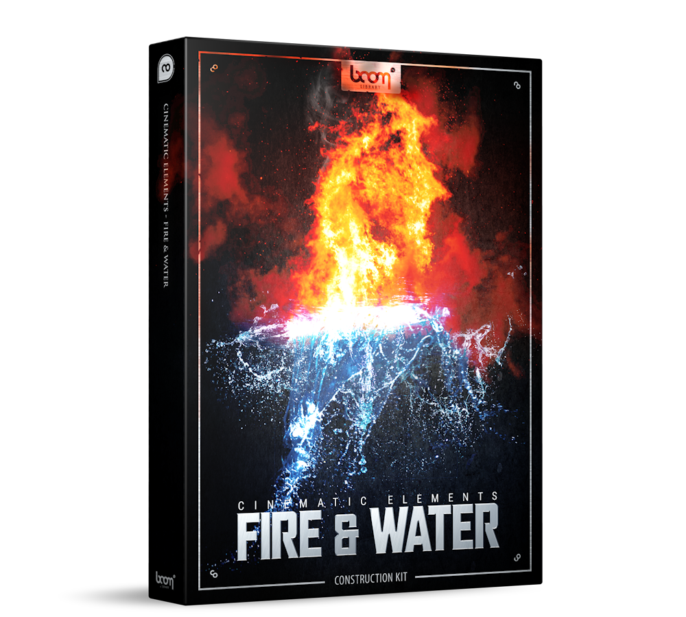 Boom Cinematic Elements: Fire & Water CK — BOOM Library