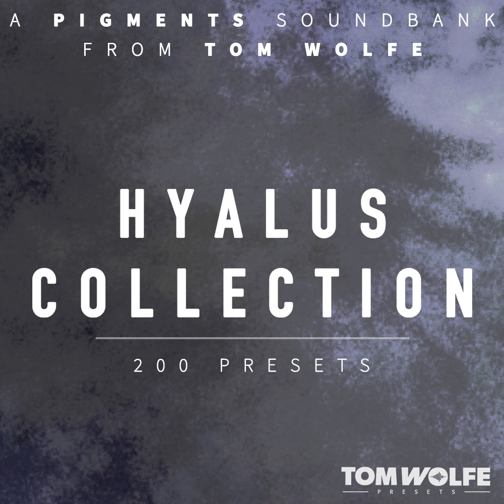Tom Wolfe Hyalus Collection for Pigments — Tom Wolfe