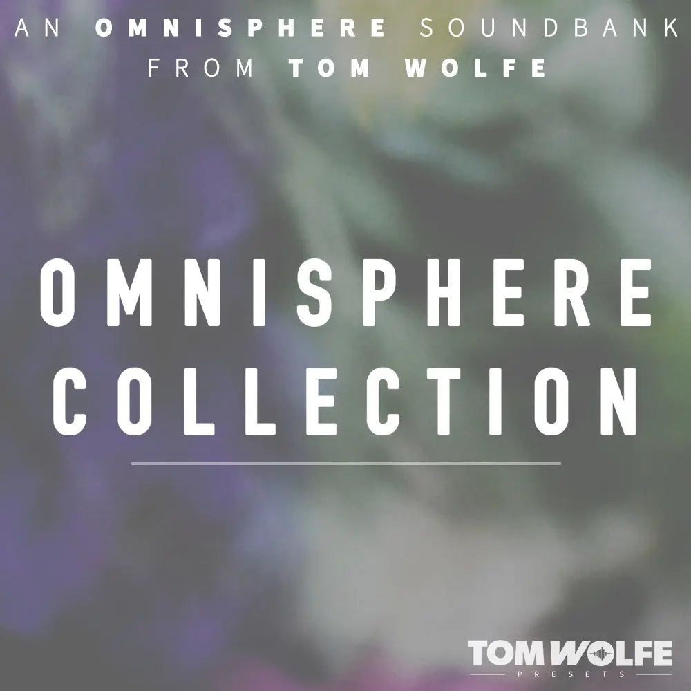Tom Wolfe Omnisphere Collection Preset Pack - Koala Audio