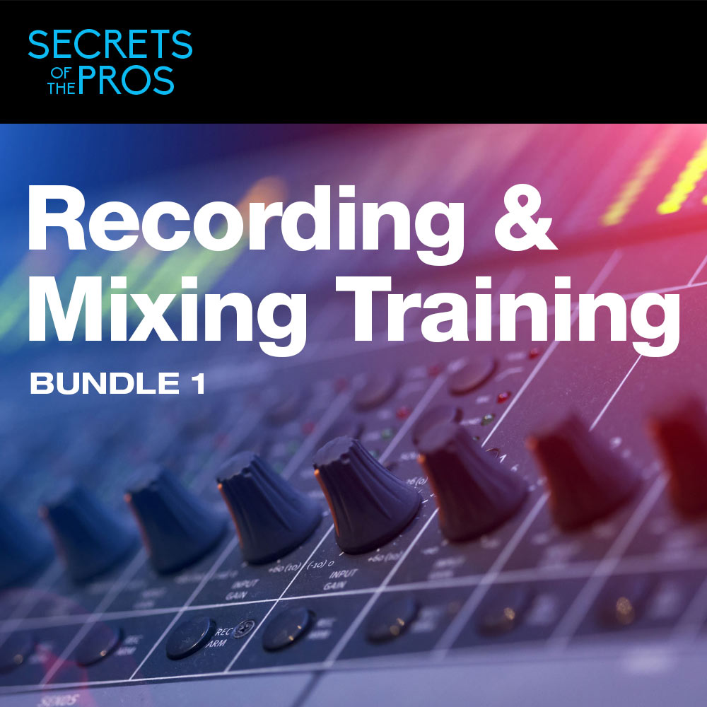 Secrets of the Pros - Recording &amp; Mixing Training - Download &amp; Own
