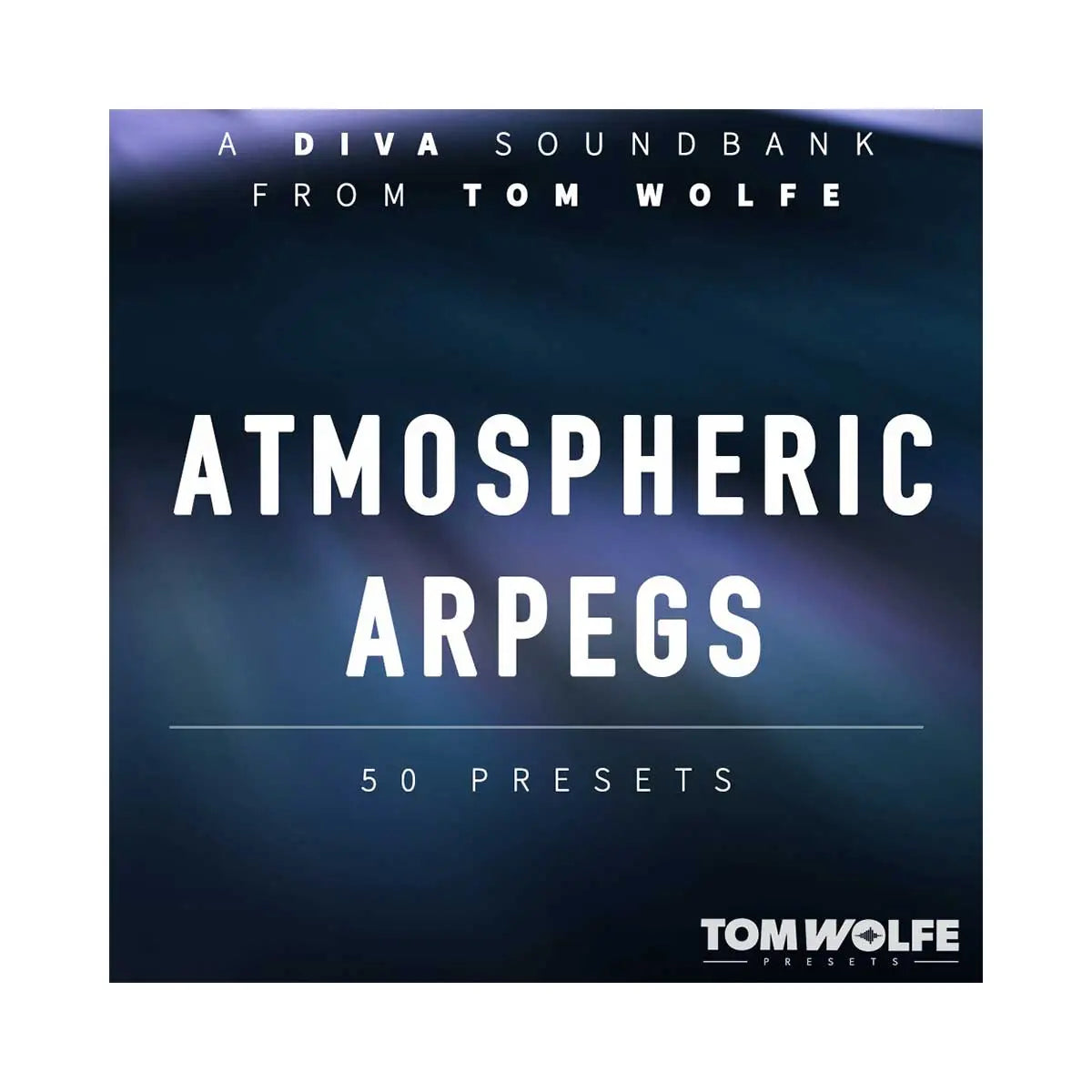 Tom Wolfe Diva Atmospheric Arpegs (Digital Download) Tom Wolfe